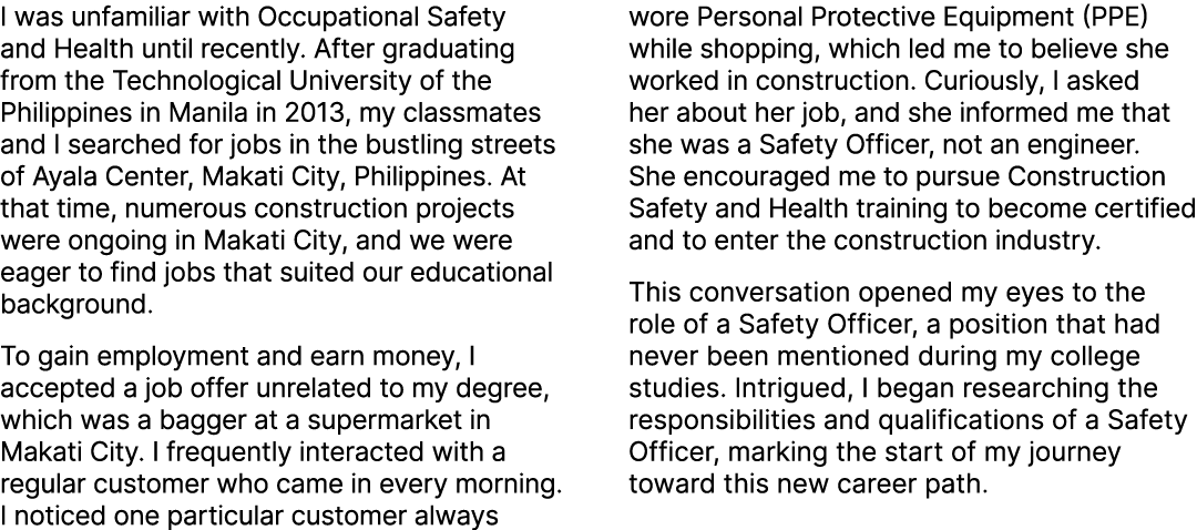 I was unfamiliar with Occupational Safety and Health until recently. After graduating from the Technological Universi...