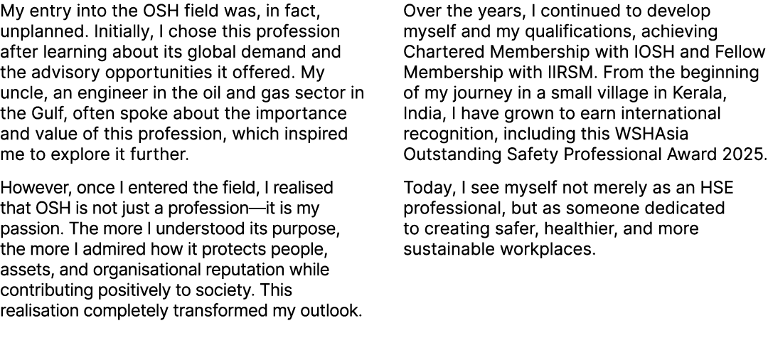 My entry into the OSH field was, in fact, unplanned. Initially, I chose this profession after learning about its glob...