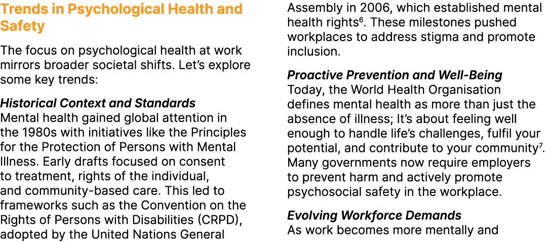 Trends in Psychological Health and Safety The focus on psychological health at work mirrors broader societal shifts. ...