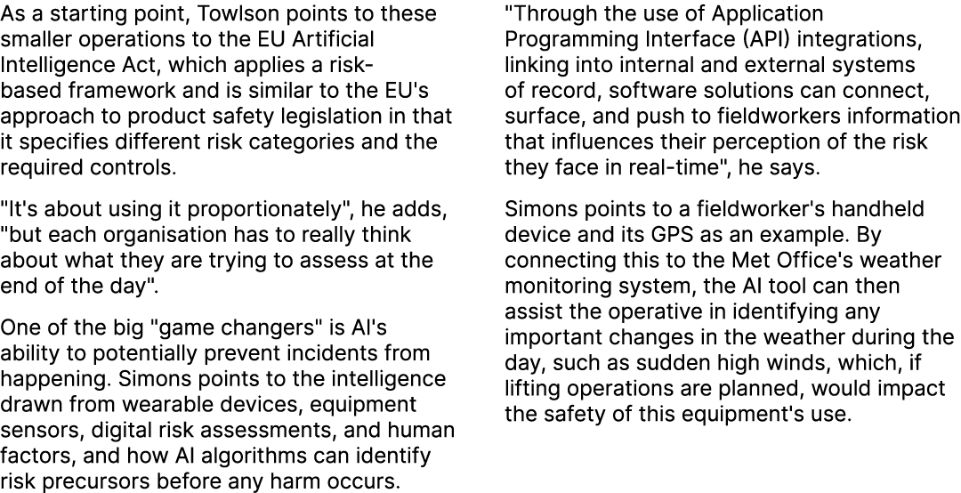 As a starting point, Towlson points to these smaller operations to the EU Artificial Intelligence Act, which applies ...