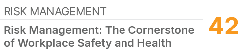 Risk Management,42,Risk Management: The Cornerstone of Workplace Safety and Health