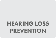 Hearing Loss Prevention