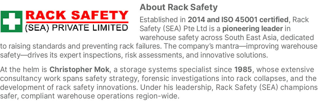 ￼About Rack Safety Established in 2014 and ISO 45001 certified, Rack Safety (SEA) Pte Ltd is a pioneering leader in w...