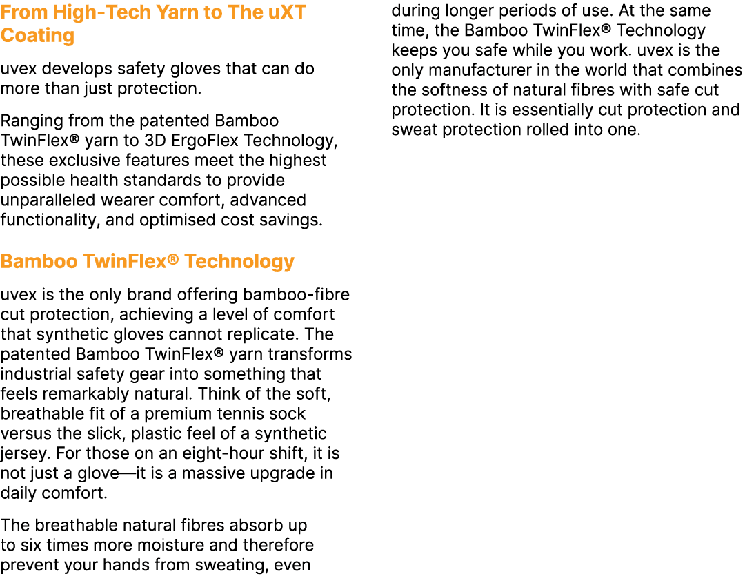 From High Tech Yarn to The uXT Coating uvex develops safety gloves that can do more than just protection. Ranging fro...