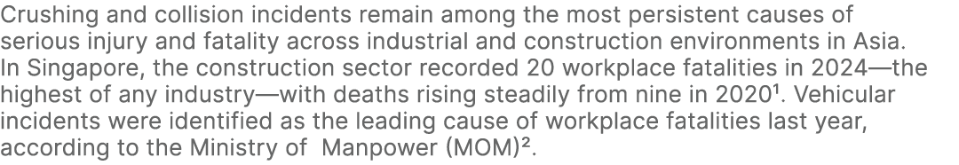 Crushing and collision incidents remain among the most persistent causes of serious injury and fatality across indust...