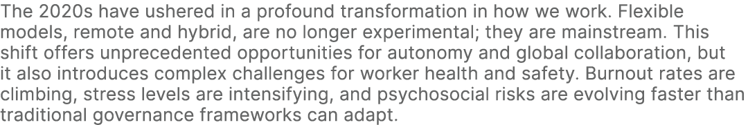 The 2020s have ushered in a profound transformation in how we work. Flexible models, remote and hybrid, are no longer...