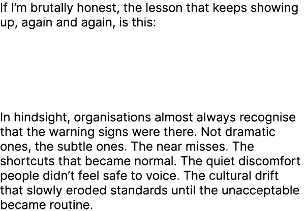If I’m brutally honest, the lesson that keeps showing up, again and again, is this: In hindsight, organisations almos...