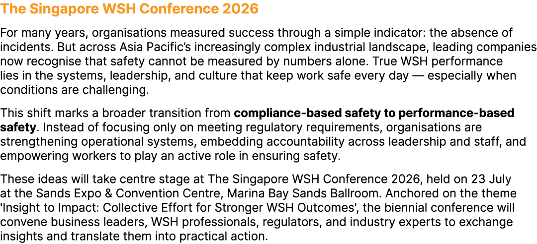 The Singapore WSH Conference 2026 For many years, organisations measured success through a simple indicator: the abse...