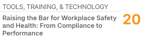 Tools, Training, & Technology,20,Raising the Bar for Workplace Safety and Health: From Compliance to Performance