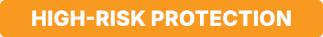 High risk Protection