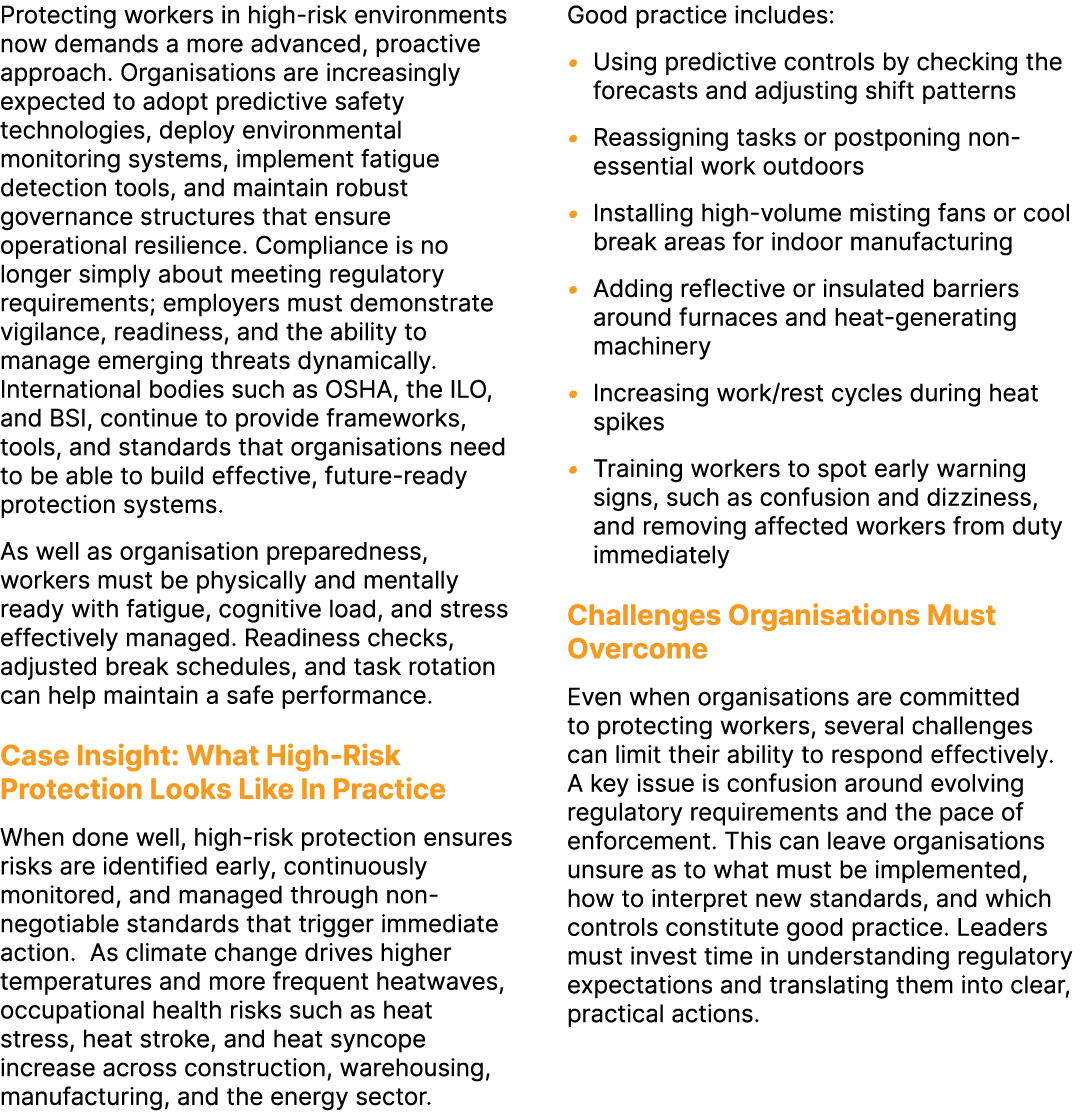 Protecting workers in high risk environments now demands a more advanced, proactive approach. Organisations are incre...