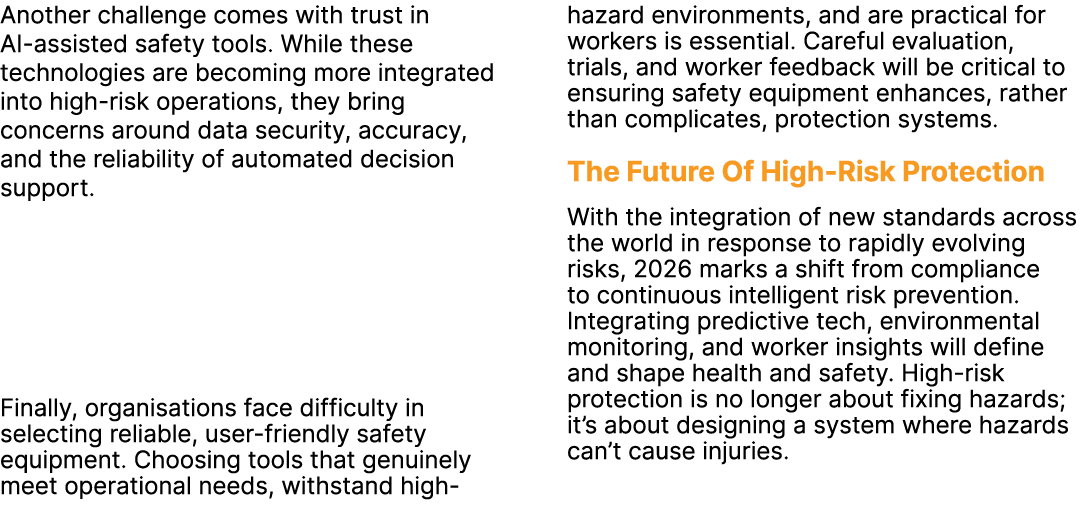 Another challenge comes with trust in AI assisted safety tools. While these technologies are becoming more integrated...