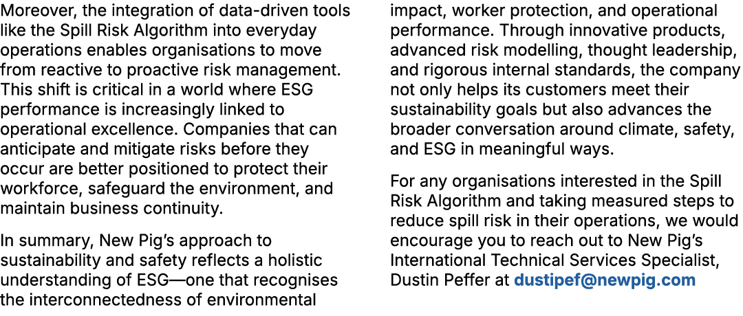Moreover, the integration of data driven tools like the Spill Risk Algorithm into everyday operations enables organis...