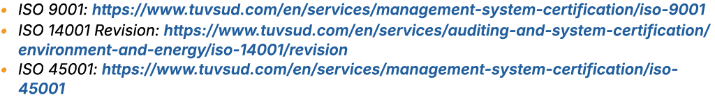 • ISO 9001: https://www.tuvsud.com/en/services/management system certification/iso 9001 • ISO 14001 Revision: https:/...