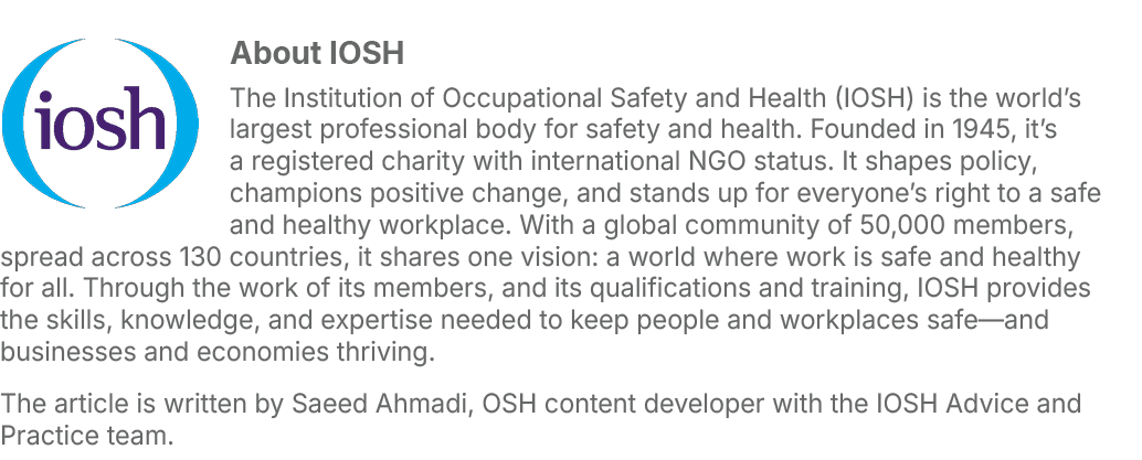 ￼About IOSH The Institution of Occupational Safety and Health (IOSH) is the world’s largest professional body for saf...