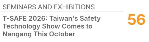 Seminars and Exhibitions,56,T SAFE 2026: Taiwan's Safety Technology Show Comes to Nangang This October