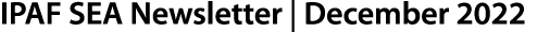 IPAF SEA Newsletter | December 2022