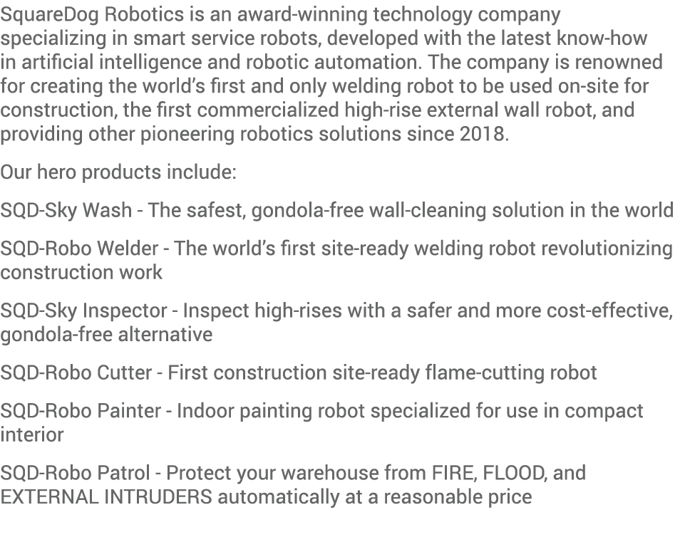 SquareDog Robotics is an award winning technology company specializing in smart service robots, developed with the la...