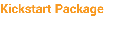 Kickstart Package USD 2,000   SGD 2,600